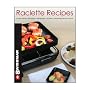 Swissmar Raclette Recipes