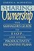 Sharing Ownership: The Manager's Guide to ESOPs and Other Productivity Incentive Plan...