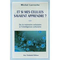 ... Et si mes cellules savaient apprendre ? De la m�moire cellulaire � l'intelligence cellulaire