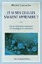 ... Et si mes cellules savaient apprendre ? De la m�moire cellulaire � l'intelligence cellulaire