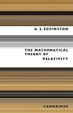 Books : The Mathematical Theory of Relativity