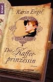 Die Kaffeeprinzessin - Karin Engel