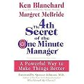 The 4th Secret of the One Minute Manager (A Powerful Way to Make Things Better) (Hardcover)