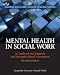 Mental Health in Social Work: A Casebook on Diagnosis and Strengths Based Assessment (2nd Edition) (Advancing Core Competencies)