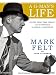 A G-Man's Life: The FBI, Being 'Deep Throat, ' and the Struggle for Honor in Washington