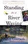 Standing in a River Waving a Stick