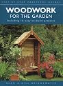 Woodwork for the Garden (Step-by-step Practical Guides)