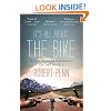 It's All About the Bike: The Pursuit of Happiness On Two Wheels: In Pursuit of Happiness on Two Wheels
