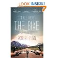 It's All About the Bike: The Pursuit of Happiness On Two Wheels: In Pursuit of Happiness on Two Wheels