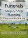 Funerals - Step by Step Planning, A Death Has Occurred, What Now?