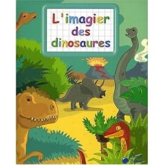 Imagier des Dinosaures (Imagiers Creatifs)