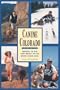 Canine Colorado: Where to Go and What to Do with Your Dog