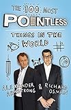 The 100 most pointless things in the world