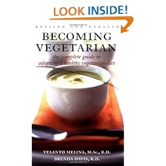 Becoming Vegetarian: The Complete Guide to Adopting a Healthy Vegetarian Diet
