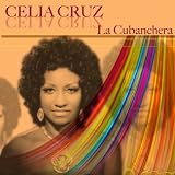 Celia Cruz La Cubanchera