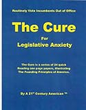 The Cure For Legislative Anxiety