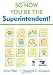 So Now You're the Superintendent!