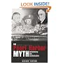 The Pearl Harbor Myth: Rethinking the Unthinkable (Potomac's Military Controversies)