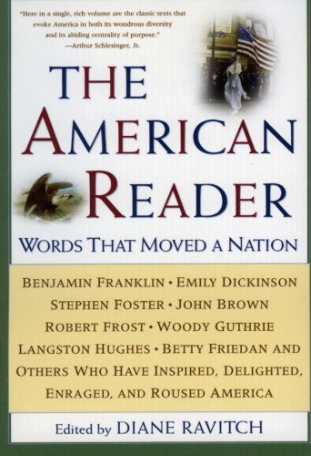 The American Reader: Words That Moved a Nation 2 Rev Sub edition by Ravitch, Diane (2000) Paperback