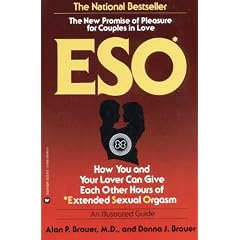 Eso: How You and Your Lover Can Give Each Other Hours of Extended Sexual Orgasm
