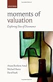 Moments of valuation : exploring sites of dissonance