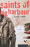 The Saints of Big Harbour: A Novel