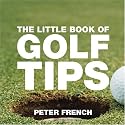The Little Book of Golf Tips (Little Books of Tips)