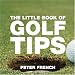 The Little Book of Golf Tips (Little Books of Tips)