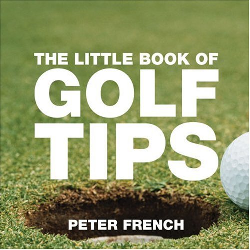 The Little Book of Golf Tips (Little Books of 