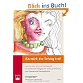 Als mich der Schlag traf ...: Das erste Jahr nach einem Schlaganfall. Ein ausf�hrlicher Ratgeber mit einem pers�nlichen, reich illustrierten Erfahrungsbericht