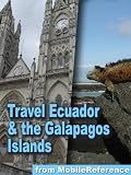 Travel Ecuador and the Galapagos Islands 2012. Illustrated Guide, Phrasebook and Maps. (Mobi Travel)