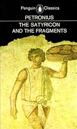 The Satyricon and the Fragments