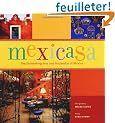 Mexicasa: The Enchanting Inns and Haciendas of Mexico