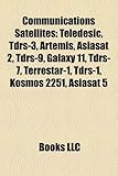 Communications Satellites: Teledesic, Tdrs-3, Artemis, Asiasat 2, Tdrs-9, Galaxy 11, Tdrs-7, Terrestar-1, Tdrs-1, Kosmos 2251, Asiasat 5-