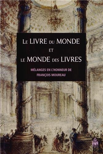 Le livre du monde et le monde des livres : Mélanges en l'honneur de François Moureau Picture