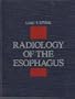Radiology of the Esophagus, 1e