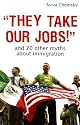 "They Take Our Jobs!": and 20 Other Myths about Immigration