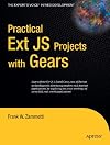 Practical Ext JS Projects with Gears (Practical Projects)