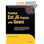 Practical Ext JS Projects with Gears (Expert's Voice in Web Development)
