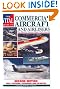 The Vital Guide to Commercial Aircraft and Airliners: The World's Current Major Civil Aircraft