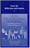 Cases for Reflection and Analysis for Exceptional Learners: Introduction to Special Education