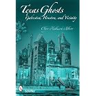 Texas Ghosts: Galveston, Houston, and Vicinity by Olyve Hallmark Abbott