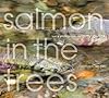 Salmon in the Trees: Life in Alaska's Tongass Rain Forest