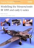 Modelling the Messerschmitt Bf 109F and early G series (Osprey Modelling)