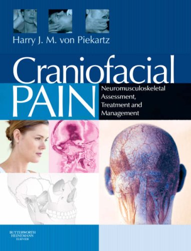 Craniofacial Pain: Neuromusculoskeletal Assessment, Treatment and Management, 1e