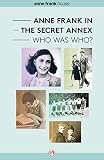 Anne Frank in the Secret Annex: Who Was Who?