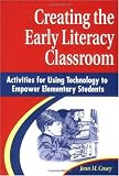 Creating the Early Literacy Classroom: Activities for Using Technology to Empower Elementary Students 51HIsl w%2BYL. SL160 Creating the Early Literacy Classroom: Activities for Using Technology to Empower Elementary Students