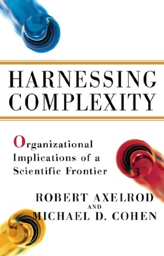 Harnessing Complexity: Organizational Implications of a Scientific Frontier