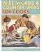Wise Words and Country Ways for Cooks