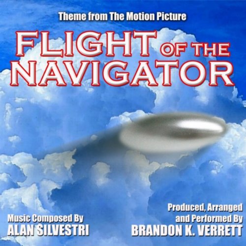 Flight Of The Navigator - Theme from the Motion Picture (feat. Brandon K. Verrett)